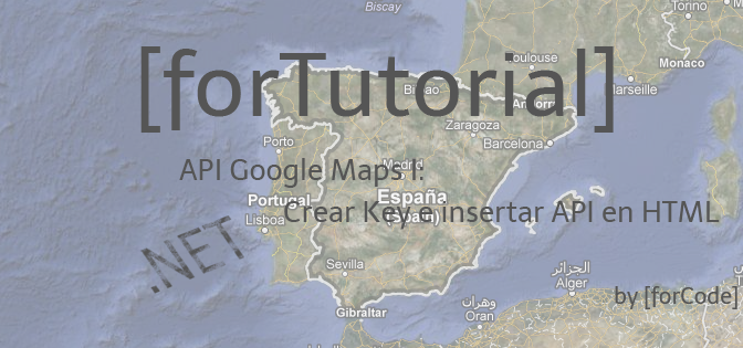 API Google Maps I: Crear Key e insertar API en HTML